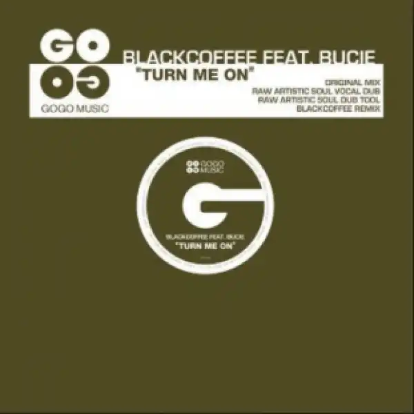 Black Coffee - Turn Me On Ft. Bucie